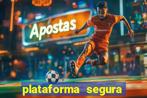 plataforma segura do jogo do tigre